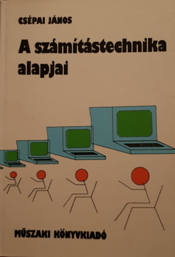 Cs�pai J�nos - A sz�m�t�stechnika alapjai