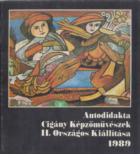 Autodidakta Cigny Kpzmvszek II. Orszgos Killtsa 1989