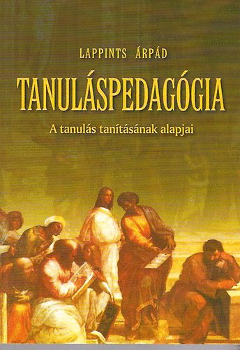Lappints �rp�d - Tanul�spedag�gia (A tanul�s tan�t�s�nak alapjai)