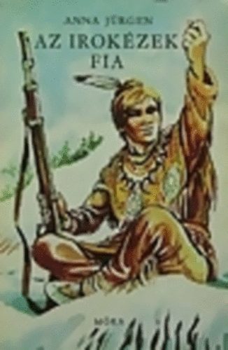 Anna Jürgen - Az irokézek fia