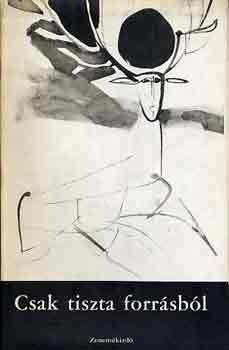 Fodor Ilona  (v�logatta) - Csak tiszta forr�sb�l (Kass J�nos rajzai)