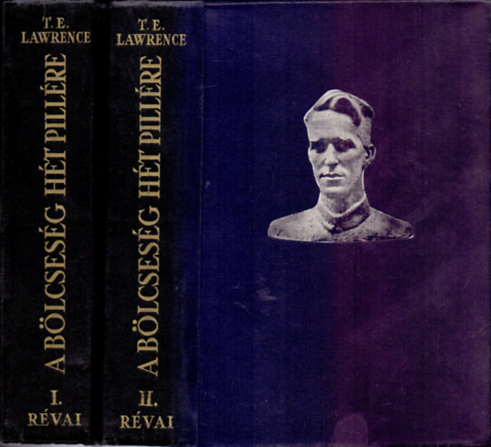T.E. Lawrence - A blcsessg ht pillre I-II.