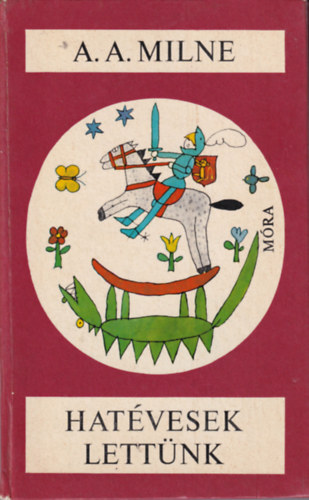 A. A. Milne - Hatvesek lettnk