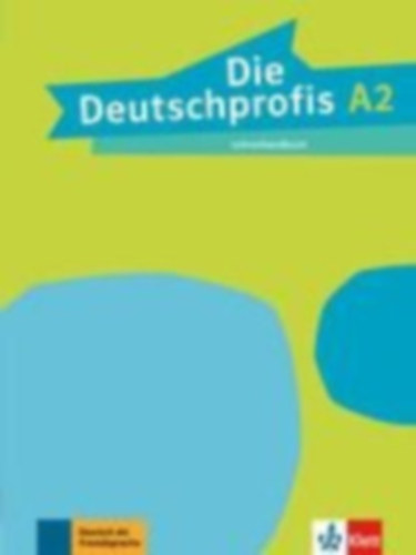 Sárvári Tünde - Die Deutschprofis A2. Lehrerhandbuch