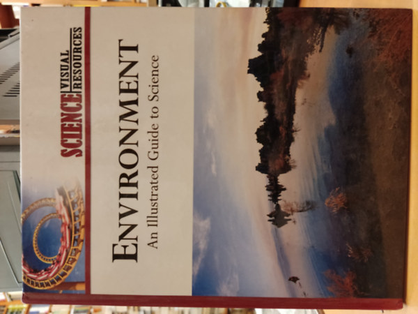 Stephen Rudd - Environment: An Illustrated Guide to Science (Science Visual Resources)(The Diagram Group)