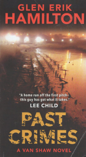 Glen Erik Hamilton - Past Crimes