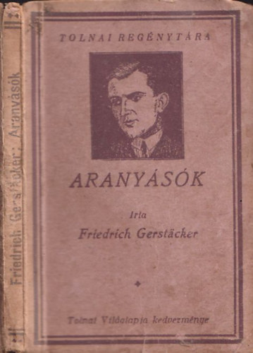Friedrich Gerstacker - Aranyásók (Tolnai Regénytára)