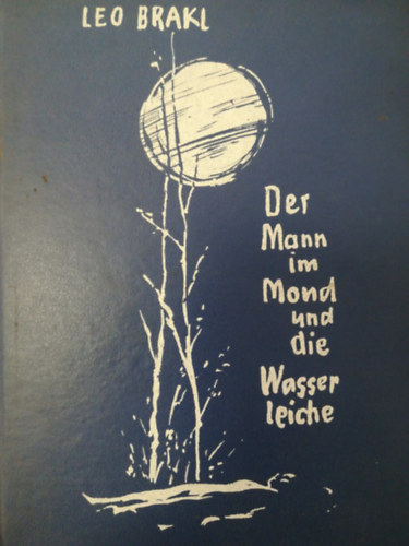Leo Barkl - Der Mann im Mond und die Wasser leiche