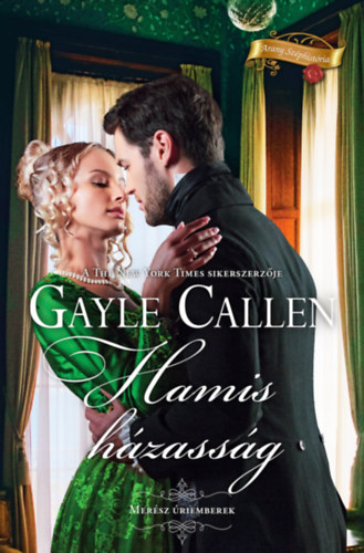 Gayle Callen - Hamis hzassg