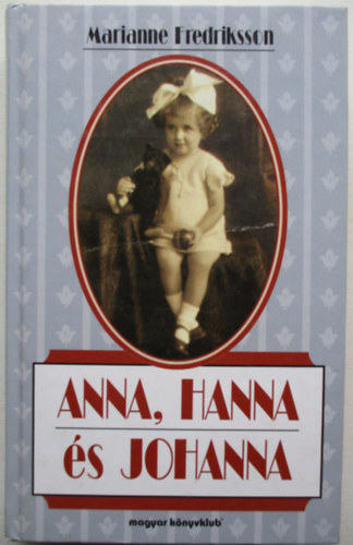 Marianne Fredriksson - Anna, Hanna s Johanna