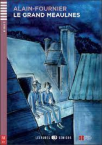 Alain-Fournier - Le grand Meaulnes