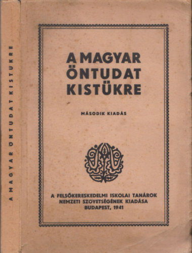 Felsker. Isk. Tanrok Szv. - A magyar ntudat kistkre