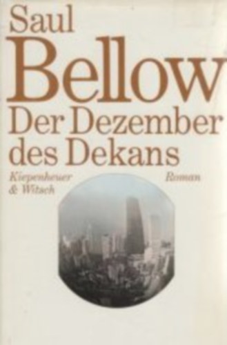 Saul Bellow - Der Dezember des Dekans (A d�k�n decembere) N�MET NYELVEN