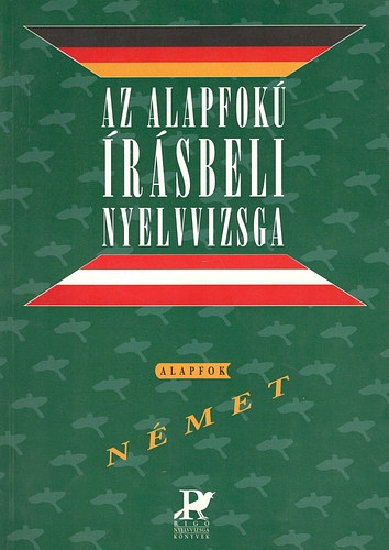 Molnár Judit -Szinna Undine - Az alapfokú írásbeli nyelvvizsga - Német alapfok