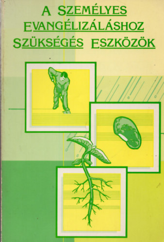 A szem�lyes evang�liz�l�shoz sz�ks�ges eszk�z�k