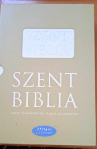 Magyar nyelvre fordította: Károli Gáspár - Szent Biblia azaz Istennek Ó és Új testamentomában foglaltatott egész Szent Írás