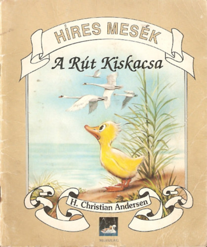 Hans Christian Andresen - A rt kiskacsa (Hres mesk)