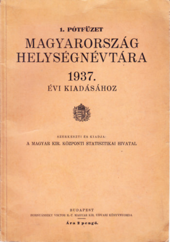 1. p�tf�zet Magyarorsz�g helys�gn�vt�ra 1937. �vi kiad�s�hoz