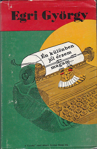 Egri György - Én különben jól érzem magam...