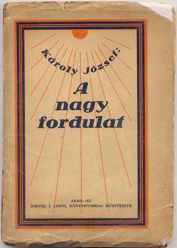 Kroly Jzsef - A nagy fordulat (Dediklt)