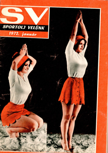 Endr�di Lajos - Sportolj vel�nk 1972 ( teljes �vfolyam )