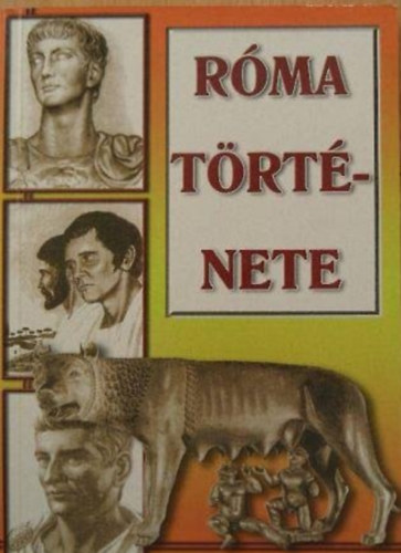 Urr G�za  (szerk.) - R�ma t�rt�nete