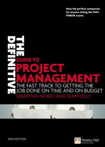 Sean Kelly Sebastian Nokes - The Definitive Guide to Project Management
