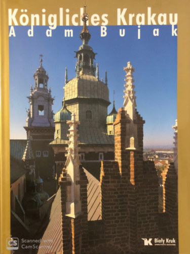 Adam Bujak - K�nigliches Krakau