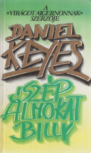 Daniel Keyes - Sz�p �lmokat, Billy!