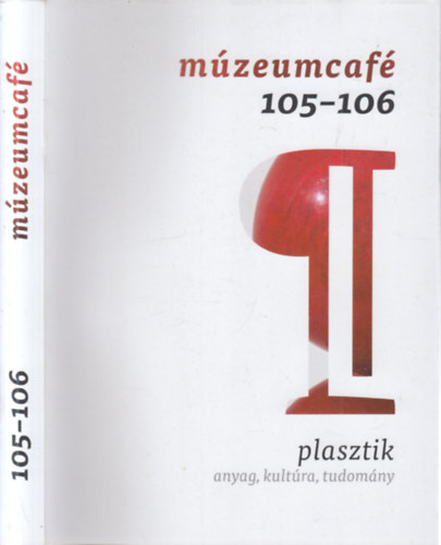 Gréczi Emőke (szerk.) - Múzeumcafé 105-106.- Plasztik