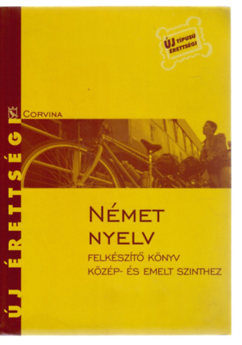 Szably�r, Petneki Szalai - N�met nyelv - �j �retts�gi - Felk�sz�t� k�nyv k�z�p- �s emelt szinthez