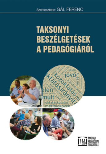 Gl Ferenc  (szerk.) - Taksonyi beszlgetsek a pedaggirl