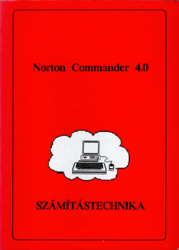 Fazekas Sndor Fazekas Sndorn - Norton Commander 4.0 -Szmtstechnika