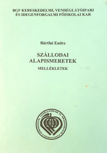 B�rtfai Endre - Sz�llodai alapismeretek mell�kletek