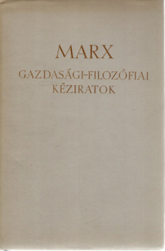 Marx - Gazdas�gi-filoz�fiai k�ziratok 1844-b�l