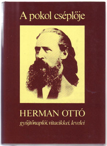 Herman Ott - A pokol csplje (Hermann Ott gyjtnapli, vitacikkei, levelei)