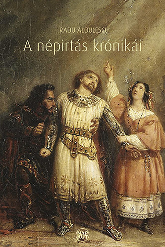 Radu Aldulescu - A n�pirt�s kr�nik�i