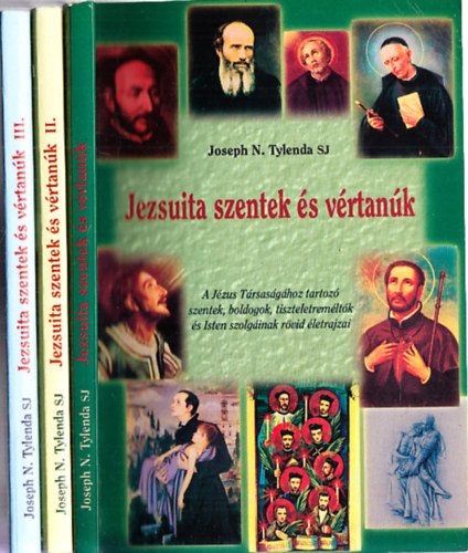 Joseph N. Tylenda SJ - Jezsuita szentek és vértanúk I-III.