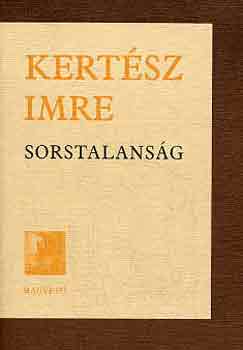 Kertsz Imre - Sorstalansg