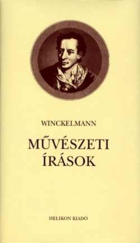 Johann Joachim Winckelmann - M�v�szeti �r�sok