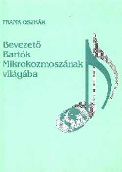 Frank Oszkár - Bevezető Bartók Mikrokozmoszának világába