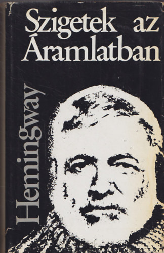 Ernest Hemingway - Szigetek az ramlatban
