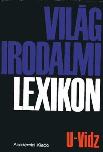 Akadmiai Kiad - Vilgirodalmi lexikon 16. (U-Vidz)