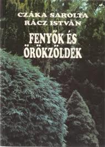 Cz�ka Sarolta; R�cz Istv�n - Feny�k �s �r�kz�ldek