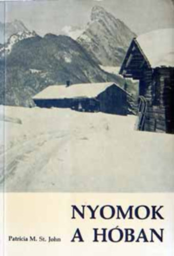 Patricia M. St. John - Nyomok a hban