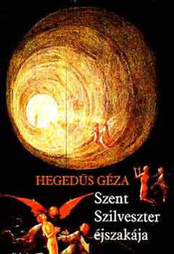 Hegedűs Géza - Szent Szilveszter éjszakája