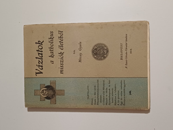 Hvey Gyula - Vzlatok a katholikus misszik letbl