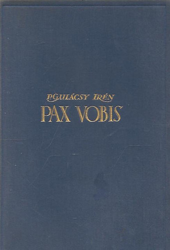 P. Gul�csy Ir�n - Pax Vobis I.