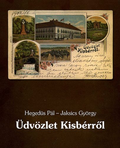 Heged�s P�l; Jaksics Gy�rgy - �dv�zlet Kisb�rr�l