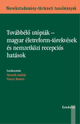 Tovbbl utpik - magyar letreform-trekvsek s nemzetkzi recepcis hatsok